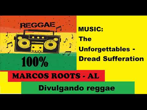 DIVULGANDO: The Unforgettables ‎– Dread Sufferation / MARCOS ROOTS - AL