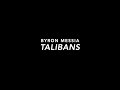 Byron Messia - Talibans (Slowed)