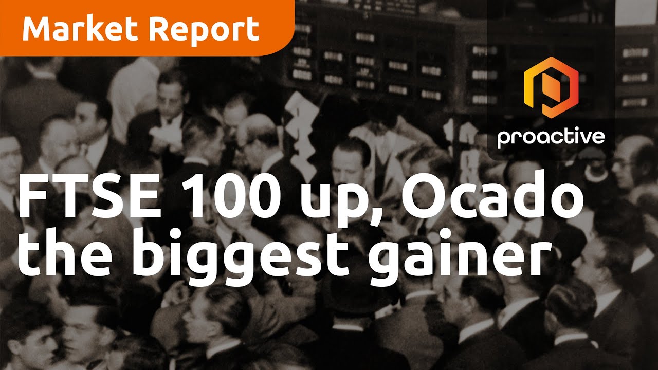 FTSE 100 up, Ocado the biggest gainer - Market Report