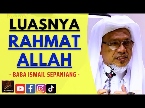 Baba Ismail Sepanjang - LUASNYA RAHMAT ALLAH