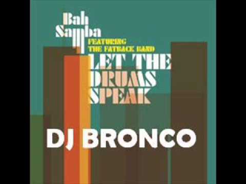 Bah Samba Featuring The Fatback Band – Let The Drums Speak (2005)