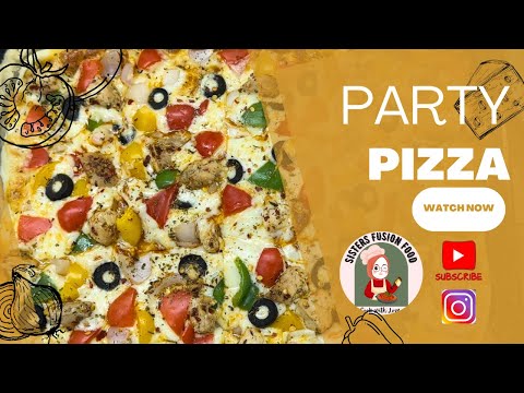 Ultimate PARTY/Sheet PIZZA,Perfect for Parties & family Gatherings only on @SistersFusionFood
