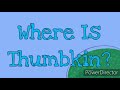 Where Is Thumbkin?