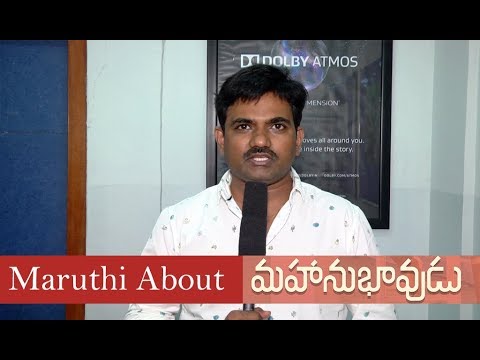 Maruthi About Mahanubhavudu