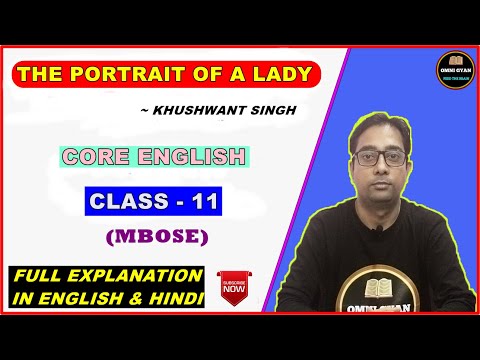 The Portrait Of A Lady By Khushwant Singh || Full Explanation || English || Class-11 || MBOSE