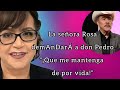 La señora Rosa le exige a Pedro Rivera que la mantenga 😨🫤