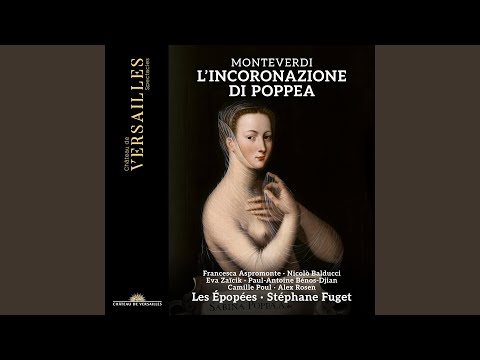 L'Incoronazione di Poppea, SV 308, Act III Scene 3: Signor, ecco la rea (Arnalta, Nerone,...