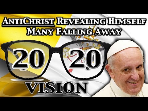 2020 Vision:AntiChrist Revealing Himself.Many Falling Away From Christ.Our Only Hope:Buy Eyesalve