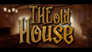 THE OLD HOUSE | FULL WALKTHROUGH - GAMEPLAY (THIS IS A GOOD RELAXING GAME)