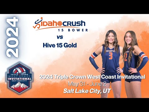 2024 TRIPLE CROWN WEST COAST INVITATIONAL - Idaho Crush 15 Bower vs Hive 15 Gold