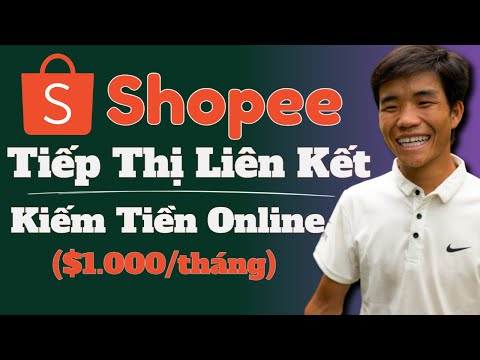 , title : 'Hướng Dẫn Làm Tiếp Thị Liên Kết Shopee Kiếm Tiền Online 1000$/Tháng'