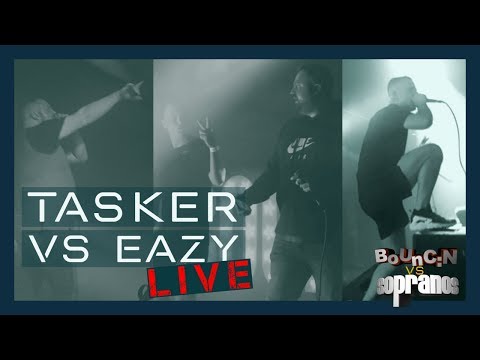 Tasker Vs Eazy LIVE - Bounc:n Vs Sopranos