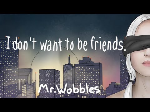 Mr. Wobbles - I don't want to be friends (prod. acxle)