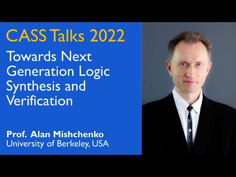 CASS Talks 2022 - Alan Mishchenko, University of Berkeley, USA - October 14, 2022
