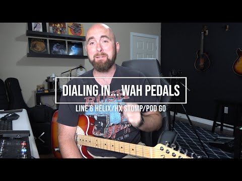 Line 6 Helix/HX Stomp/Pod Go | Dialing In... WAH-WAH Pedals