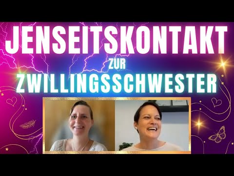 Jenseitskontakt zur verstorbenen Zwillingsschwester & Nachtodkontakt zum verstorbenen Opa