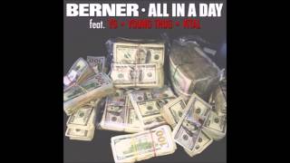 All In A Day - Berner ft. YG, Young Thug &amp; Vital (Clean)