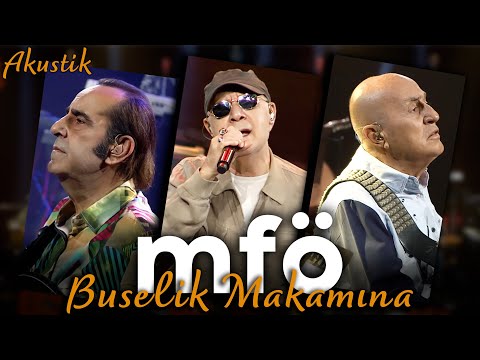 MFÖ - Buselik Makamına (Akustik)