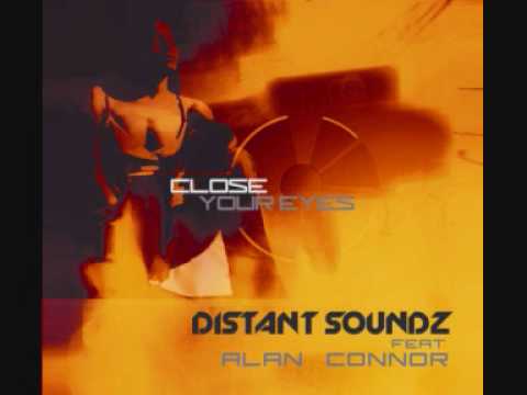 Distant Soundz Featuring Alan Connor - Close Your Eyes