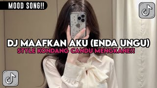 Download lagu DJ MAAFKAN AKU (ENDA UNGU) STYLE KONDANG CANDU MENGKANE 🔥🔥🔥 mp3