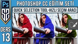 13: Photoshop Quick Selection Tool - Hızlı Seçim Aracı Nasıl Kullanılır  | Photoshop Dersleri