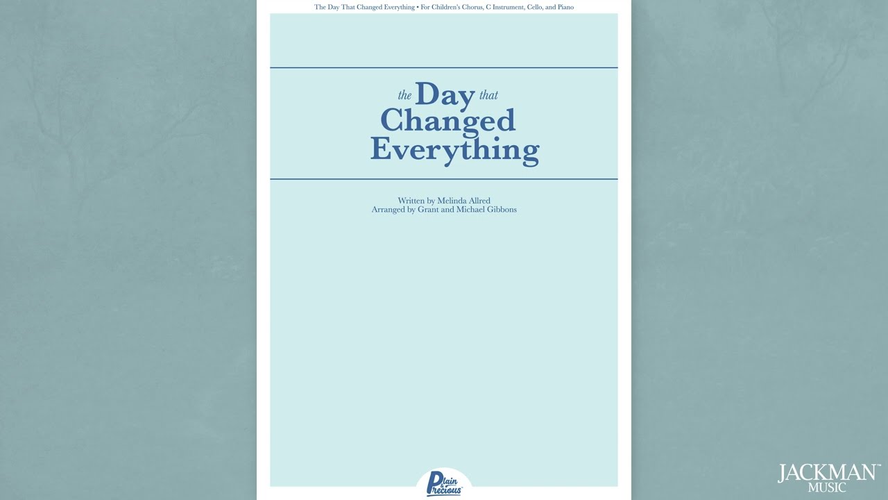 The Day That Changed Everything—for Children's Chorus, C Instrument, Cello, and Piano