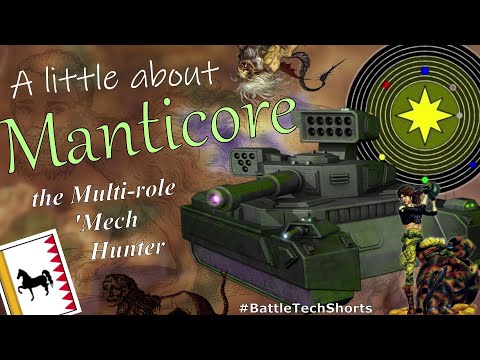 A little about BATTLETECH - Manticore, the Multi-role 'Mech Hunter