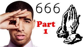 (Part 1) Drake - &#39;Runnin thru the 666&#39; (satanic illuminati exposed!)