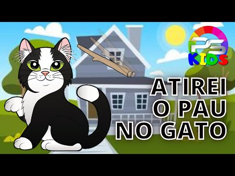 Atirei o pau no Gato 🐱| Músicas Infantis