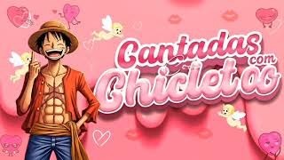 💕 VAI DAR NAMORO COM CHICLETÃO!! 🚨 CANTADAS COM CHICLETÃO AO VIVO!