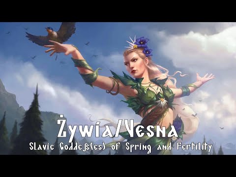 Żywia/Vesna - Slavic Goddess(es) of Spring and Fertility - Slavic Mythology Saturday