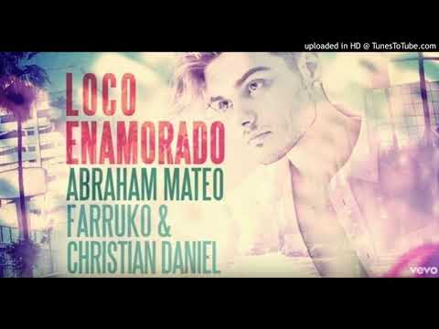 Abraham Mateo, Farruko, Christian Daniel - Loco Enamorado