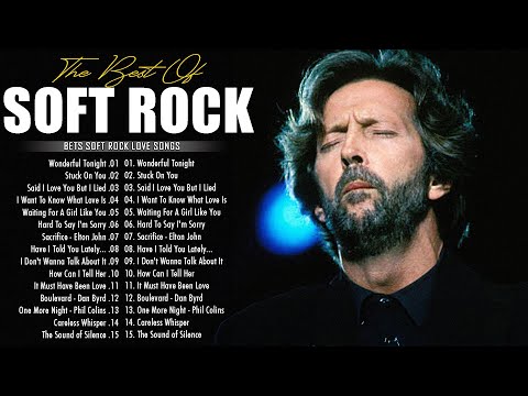 Michael Bolton, Phil Collins, Eric Clapton, Rod Stewart, Bonnie Tyler - Best Soft Rock Songs