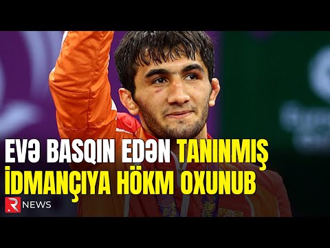 Evə basqın edən tanınmış idmançıya hökm oxunub