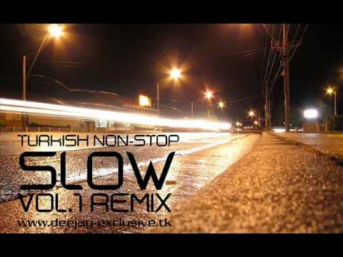 DJ Exclusive vs.Turkish Slow - NonStop (Vol.1 Remix)