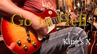 King’s X - Go to Hell (Guitar Cover) 