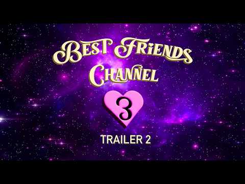 Best Friends Channel 3 (Trailer)