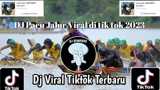 Download lagu DJ Pacu Jalur Yang Viral Di tik tok 2023 Yang Kalian Cari!! mp3 Download lagu DJ Pacu Jalur Yang Viral Di tik tok 2023 Yang Kalian Cari!! mp3