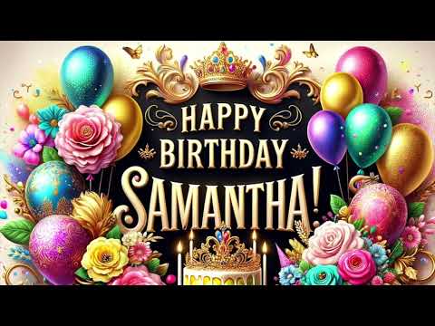 Samantha: Happy Birthday Song for Samantha