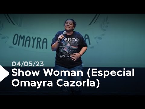 Show Woman (Especial Omayra Cazorla)