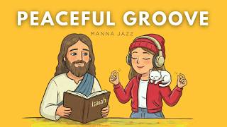 📖 Jazz for Working & Study ☕ Isaiah | Christian Peaceful Groove