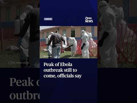 Peak of Ebola outbreak still to come, officials say