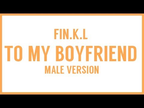 [MALE VERSION] FIN.K.L - To my boyfriend