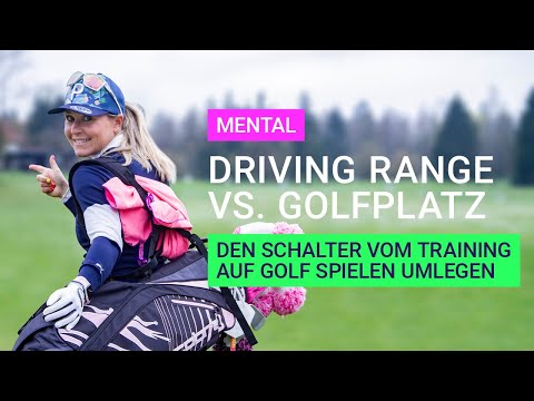 Driving Range vs Golfplatz - Wie bekomme ich den Turn vom Training zum Spielen über zu gehen?
