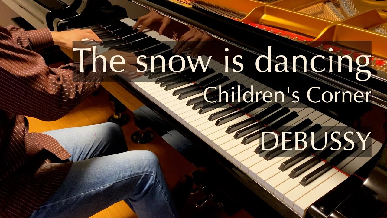 雪は踊っている（ドビュッシー）Debussy - The snow is dancing -Children's corner