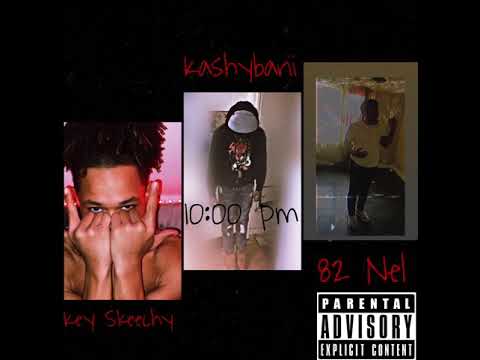 OKO Nel - 10:00 pm ft. Key Skeechy x Kashybarii
