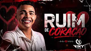 RUIM DE CORAÇÃO - VINY CANTOR
