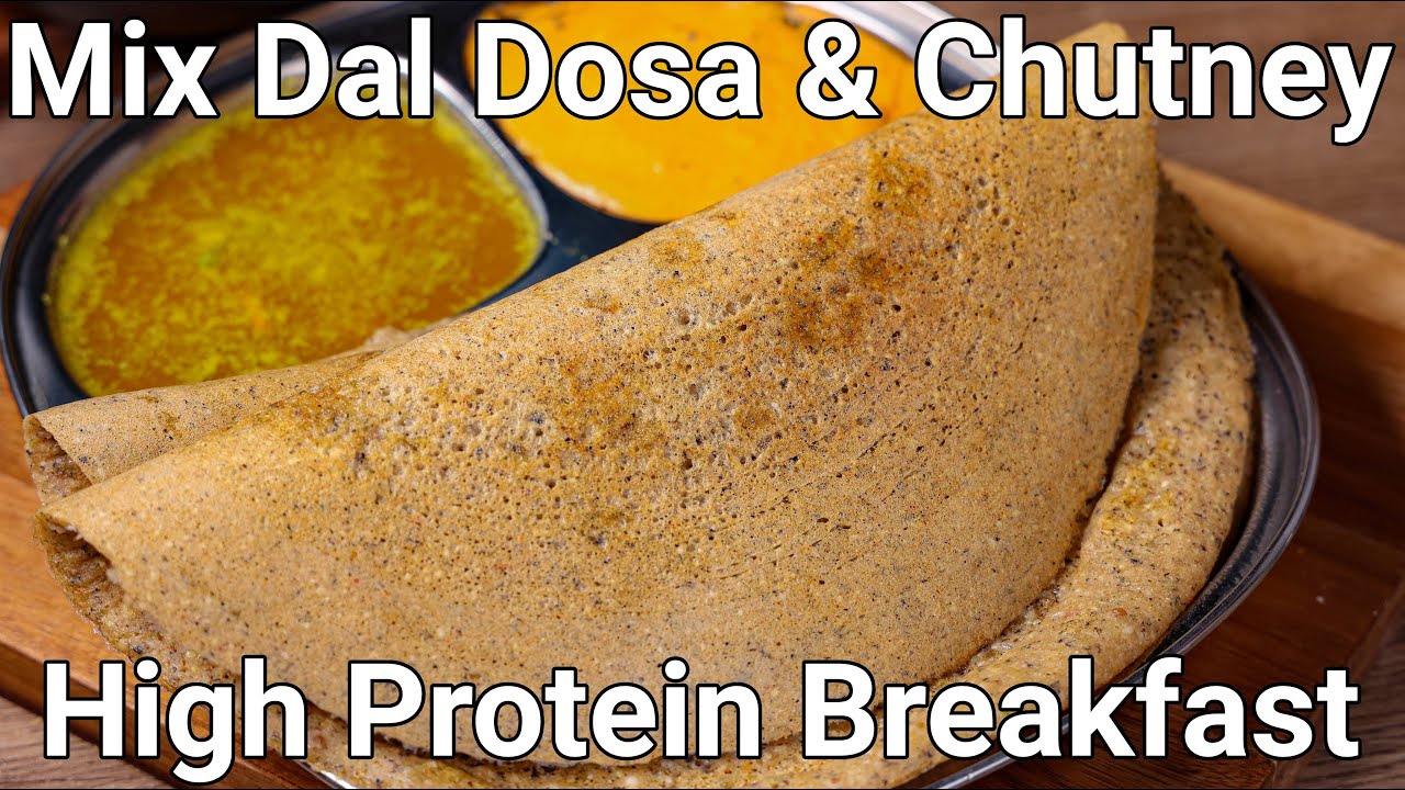 Mix Dal Dosa with Dal Chutney Recipe - High Protein Breakfast Meal | High Protein Packed Dosa Recipe