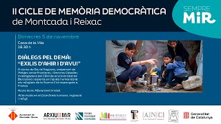 II Cicle de Memòria Democràtica. Diàlegs pel demà: Exilis d'ahir i avui