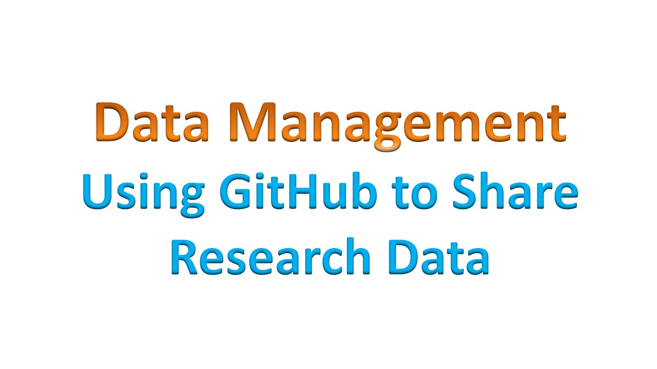 Data Management: Using GitHub to Share Research Data
